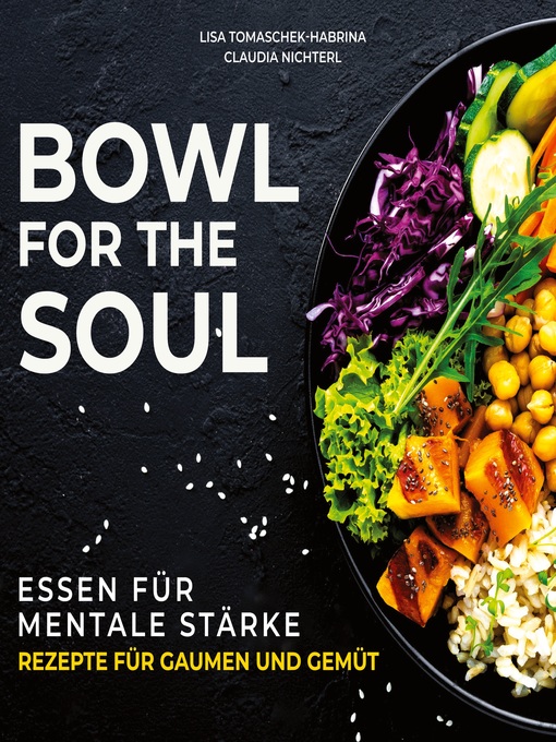 Title details for Bowl for the Soul by Dr. Lisa Tomaschek-Habrina - Available
